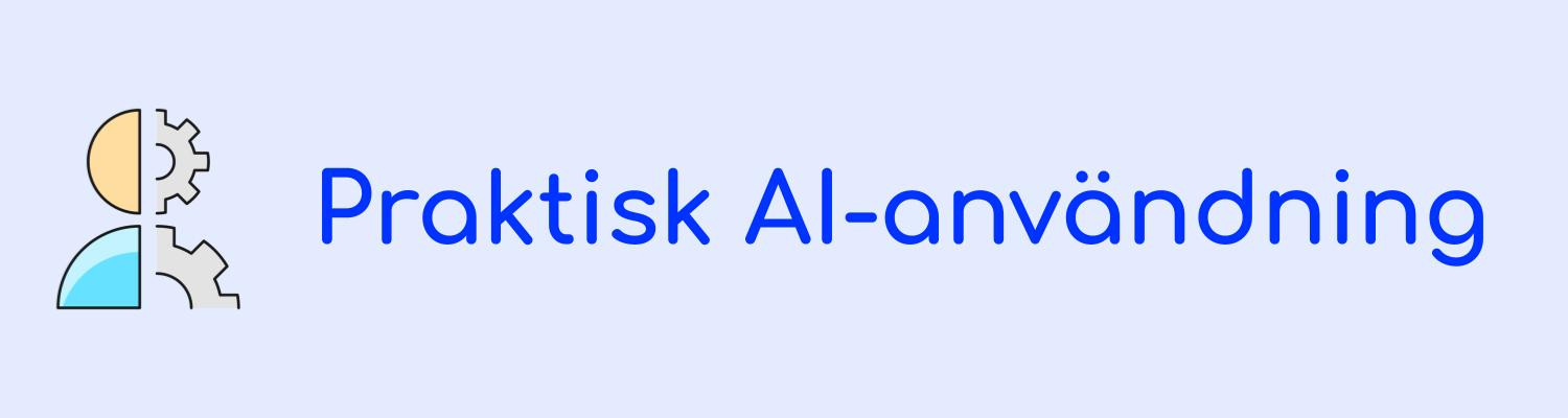 Praktiskt AI-användning